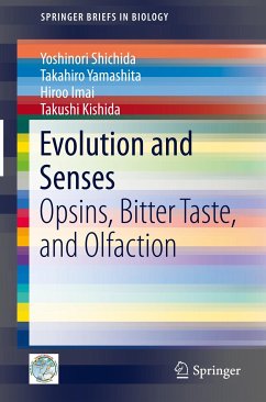 Evolution and Senses (eBook, PDF) - Shichida, Yoshinori; Yamashita, Takahiro; Imai, Hiroo; Kishida, Takushi