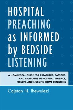 Hospital Preaching as Informed by Bedside Listening (eBook, ePUB) Cover Hospital Preaching as Informed by Bedside Listening (eBook, ePUB)