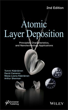 Atomic Layer Deposition (eBook, ePUB) - Kääriäinen, Tommi; Cameron, David; Kääriäinen, Marja-Leena; Sherman, Arthur
