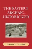 The Eastern Archaic, Historicized (eBook, ePUB)