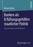 Banken als Erfüllungsgehilfen staatlicher Politik (eBook, PDF)