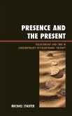 Presence and the Present (eBook, ePUB) Presence and the Present (eBook, ePUB)