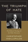 The Triumph of Hate (eBook, ePUB) The Triumph of Hate (eBook, ePUB)