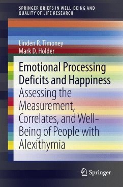 Emotional Processing Deficits and Happiness - Timoney, Linden R.;Holder, Mark D.