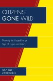 Citizens Gone Wild (eBook, ePUB)