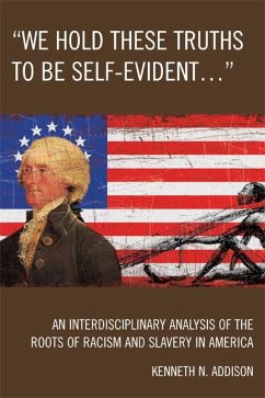 'We Hold These Truths to Be Self-Evident...' (eBook, ePUB) - Addison, Kenneth N.