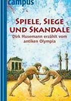 Spiele, Siege und Skandale (eBook, ePUB) - Husemann, Dirk