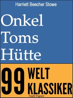 Onkel Toms Hütte - Vollständige Ausgabe (eBook, ePUB) - Beecher Stowe, Harriett