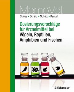 Dosierungsvorschläge für Arzneimittel bei Vögeln, Reptilien, Amphibien und Fischen (eBook, PDF)