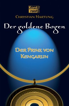 Cover Der goldene Bogen - Der Prinz von Kengarlin (eBook, ePUB)