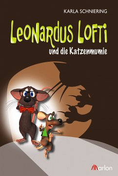 Leonardus Lofti und die Katzenmumie (eBook, ePUB) - Schniering, Karla