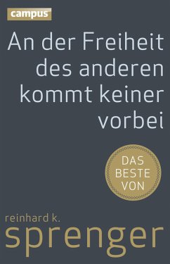An der Freiheit des anderen kommt keiner vorbei (eBook, PDF) - Sprenger, Reinhard K.