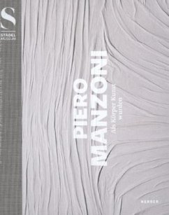 Cover Piero Manzoni. Als Körper Kunst wurden. When Bodies Became Art