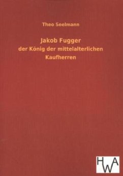 Jakob Fugger - Seelmann, Theo