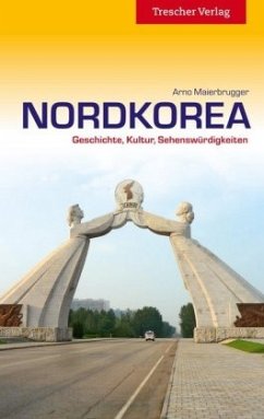 Reiseführer Nordkorea - Maierbrugger, Arno