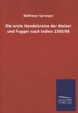 Die erste Handelsreise der Welser und Fugger nach Indien 1505/06