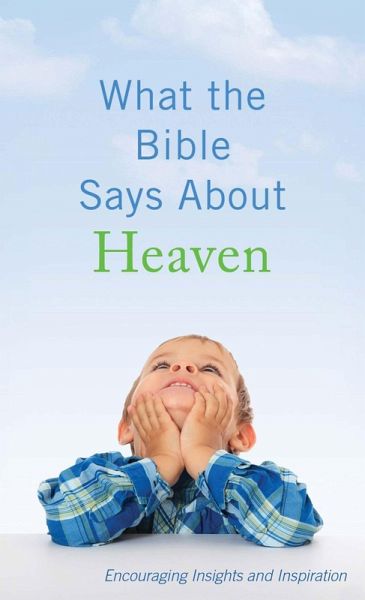 What the Bible Says About Heaven (eBook, ePUB) What the Bible Says About Heaven (eBook, ePUB)