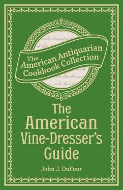 The American Vine-Dresser's Guide (eBook, ePUB) - Dufour, John James