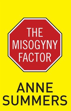 Misogyny Factor (eBook, ePUB) - Summers, Anne