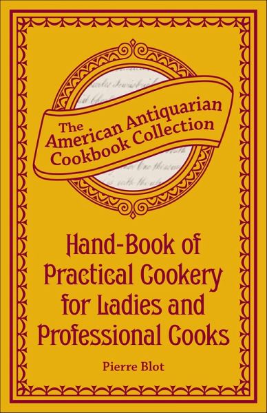 Hand-Book of Practical Cookery for Ladies and Professional Cooks (eBook, ePUB) Hand-Book of Practical Cookery for Ladies and Professional Cooks (eBook, ePUB)
