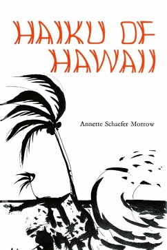 Haiku of Hawaii (eBook, ePUB) - Morrow, Annette Schafer