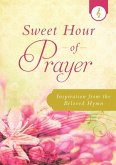 Sweet Hour of Prayer (eBook, ePUB)