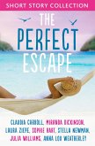 The Perfect Escape: Romantic short stories to relax with (eBook, ePUB)