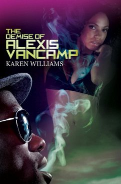 The Demise of Alexis Vancamp (eBook, ePUB) - Williams, Karen
