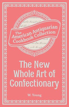 Cover The New Whole Art of Confectionary (eBook, ePUB)