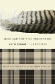 Irish and Scottish Encounters with Indigenous Peoples (eBook, PDF) Irish and Scottish Encounters with Indigenous Peoples (eBook, PDF)