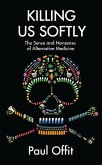 Killing Us Softly (eBook, ePUB) Killing Us Softly (eBook, ePUB)