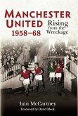 Manchester United 1958-68: Rising from the Wreckage