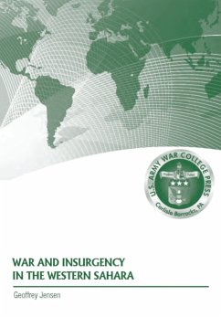 War and Insurgency in the Western Sahara - Jensen, Geoffrey; Strategic Studies Institute