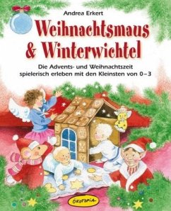 Weihnachtsmaus & Winterwichtel - Erkert, Andrea