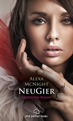 NeuGier   Erotischer Roman (eBook, ePUB) - McNight, Alexa