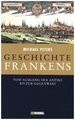 Geschichte Frankens - Peters, Michael