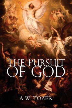 The Pursuit of God - Tozer, A W