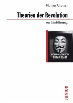 Theorien der Revolution zur Einführung - Grosser, Florian