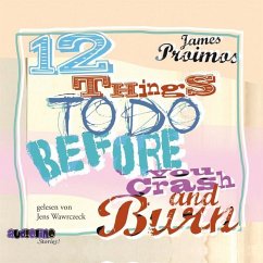 12 things to do before you crash and burn - Proimos, James