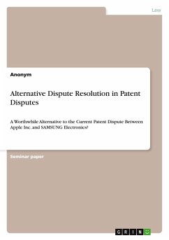 Alternative Dispute Resolution in Patent Disputes - Anonym