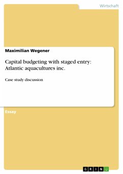 Capital budgeting with staged entry: Atlantic aquacultures inc. (eBook, PDF)