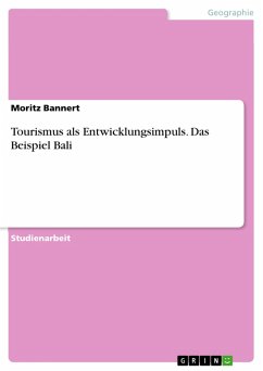Tourismus als Entwicklungsimpuls. Das Beispiel Bali (eBook, PDF) - Bannert, Moritz