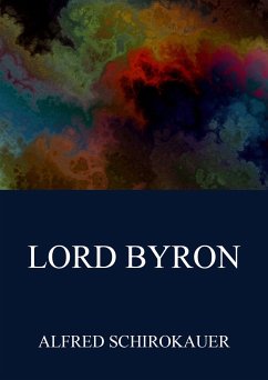 Lord Byron (eBook, ePUB) - Schirokauer, Alfred