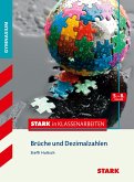 Stark in Klassenarbeiten - Mathematik Brüche und Dezimalzahlen 5.-8. Klasse Gymnasium