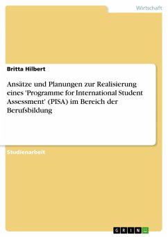Ansätze und Planungen zur Realisierung eines 'Programme for International Student Assessment' (PISA) im Bereich der Berufsbildung (eBook, ePUB) - Hilbert, Britta