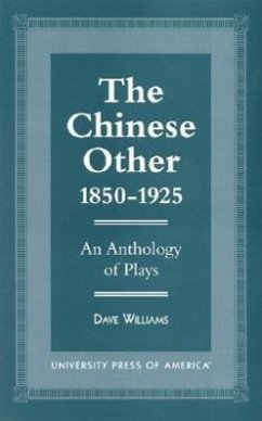 The Chinese Other, 1850-1925 - Williams, Dave