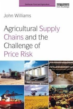 Agricultural Supply Chains and the Challenge of Price Risk - Williams, John
