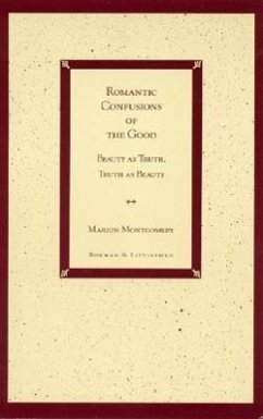 Romantic Confusions of the Good - Montgomery, Marion