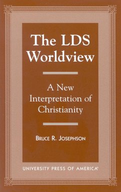 The Lds Worldview - Josephson, Bruce R