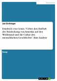 Friedrich von Gentz, &quote;Ueber den Einfluß der Entdeckung von Amerika auf den Wohlstand und die Cultur des menschlichen Geschlechts&quote;. Eine Analyse